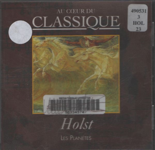 Au coeur du classique n°63 : Holst - Les planètes - Holst - CD