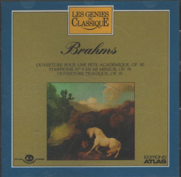 Les génies du classique II 25 : Brahms - Ouverture pour une fête académique Op 80 - Brahms - CD