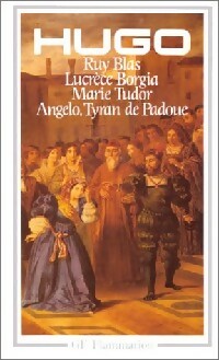 Livrenpoche : Lucrèce Borgia / Ruy Blas / Marie Tudor / Angelo, tyran de Padoue - Victor Hugo - Livre