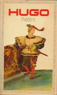 Livrenpoche : Lucrèce Borgia / Ruy Blas / Marie Tudor / Angelo, tyran de Padoue - Victor Hugo - Livre