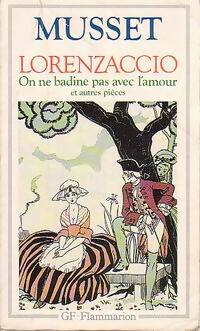 Livrenpoche : Lorenzaccio / On ne badine pas avec l'amour et autres pièces - Alfred De Musset - Livre