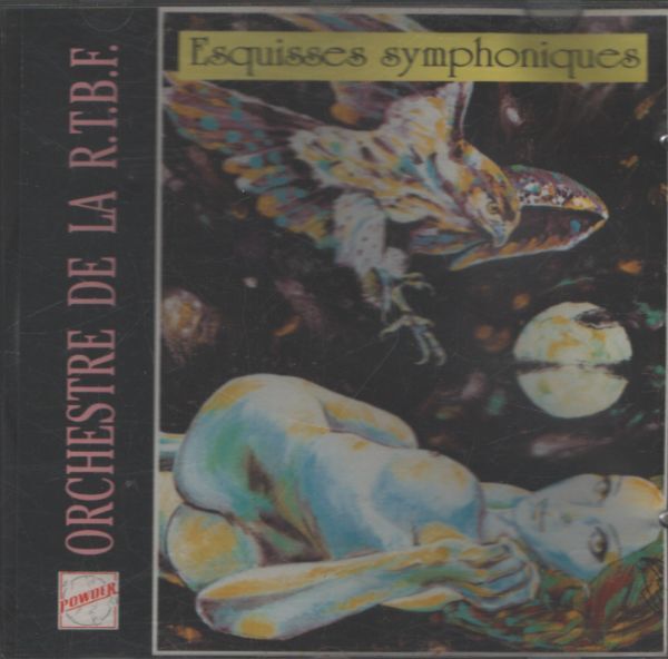 Orchestre de la R.T.B.F. : Esquisses symphoniques - Orchestre de la R.T.B.F. - CD