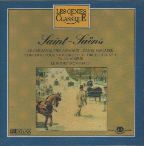 Les génies du classique III 16 : Saint-Saëns - Le carnaval des animaux / Concerto pour violoncelle et orchestre n°1 / ... - Saint-Saëns - CD