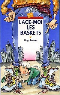Livrenpoche : Lace-moi les baskets - Guy Jimenes - Livre