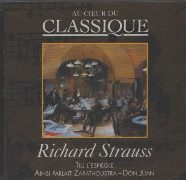 Au coeur du classique vol 55 : Strauss - Till l'espiègle / Ainsi parlait Zarathoustra / Don Juan - Strauss - CD