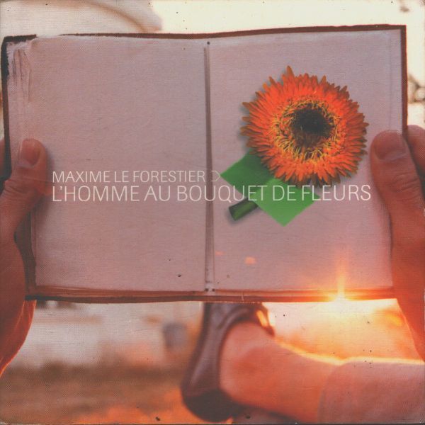 Maxime Le Forestier - L'homme au bouquet de fleurs - Maxime le Forestier - CD
