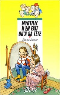 Livrenpoche : Myrtille n'en fait qu'à sa tête - Chantal Cahour - Livre