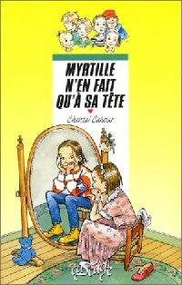 Myrtille n'en fait qu'à sa tête - Chantal Cahour -  Cascade - Livre