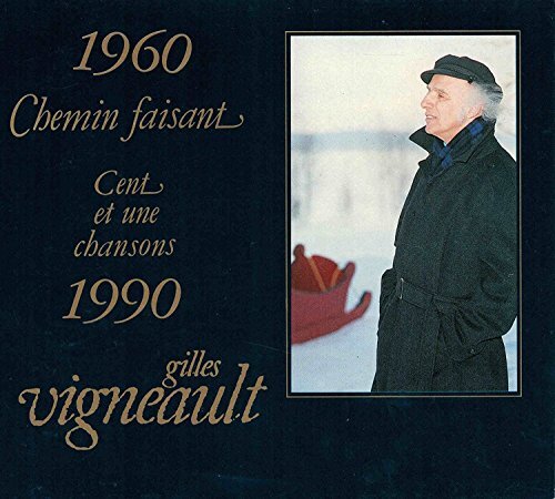 Gilles Vigneault - Chemin faisant Cd 4 à 6 1960-1990 - Vigneault, Gilles - CD