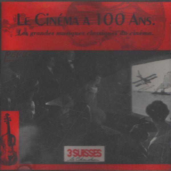 Le cinéma a 100 ans - Collectif - CD