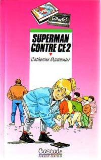 Livrenpoche : Superman contre CE2 - Catherine Missonnier - Livre