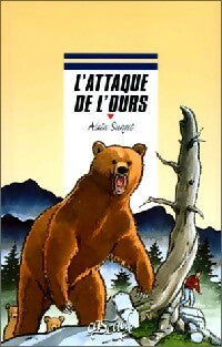 Livrenpoche : L'attaque de l'ours - Alain Surget - Livre