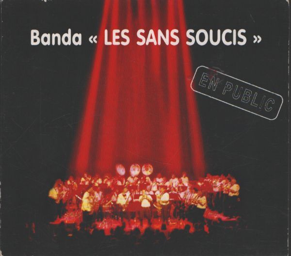 Banda les Sans Soucis - En public - Banda les Sans Soucis - CD