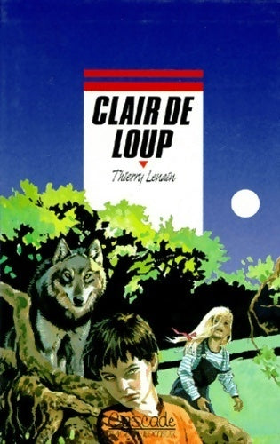 Livrenpoche : Clair de loup - Thierry Lenain - Livre