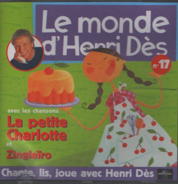 Le monde d'Henri Dès n°17 : La petite Charlotte / Zinglaïro - Henri Dès - CD