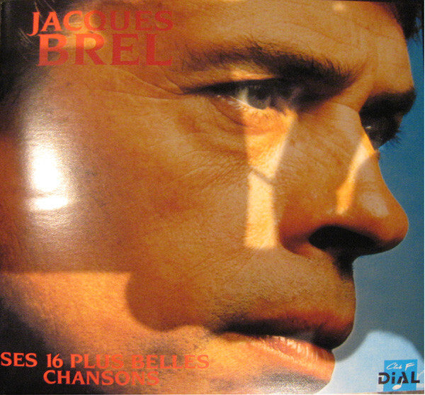 Jacques Brel - Ses 16 plus belles chansons - Jacques Brel - CD