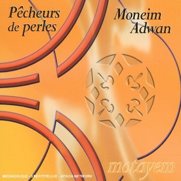 Pêcheurs de perles & Moneim Adwan - Motayem - Moneim Adwan - CD