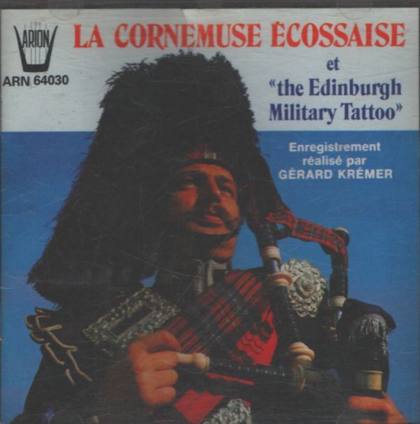 La cornemuse écossaise et dinburgh Military Tattoo, gérard Kremer - Collectif - CD