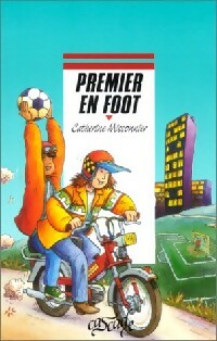 Premier en foot - Catherine Missonnier -  Cascade - Livre