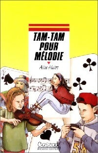 Livrenpoche : Tam-tam pour Mélodie - Alice Hulot - Livre
