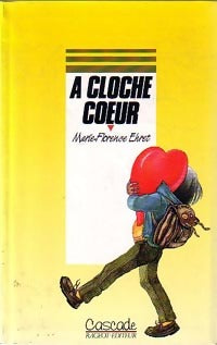 Livrenpoche : A cloche-coeur - Marie-Florence Ehret - Livre