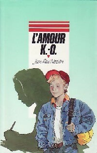 Livrenpoche : L'amour K.-O. - Jean-Paul Nozière - Livre