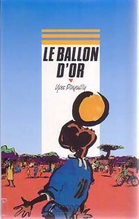 Livrenpoche : Le ballon d'or - Yves Pinguilly - Livre