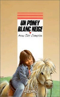 Livrenpoche : Un poney blanc neige - Anne E. Crompton - Livre
