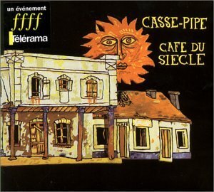 Casse-Pipe - Café du siècle - Casse Pipe - CD