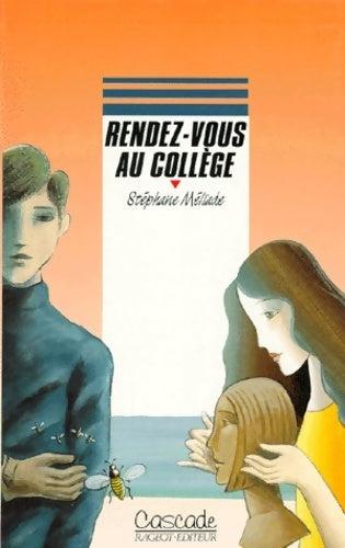 Rendez-vous au collège - Stéphane Méliade -  Cascade - Livre