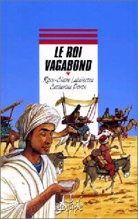 Livrenpoche : Le roi vagabond - Rose-Claire Labalestra - Livre