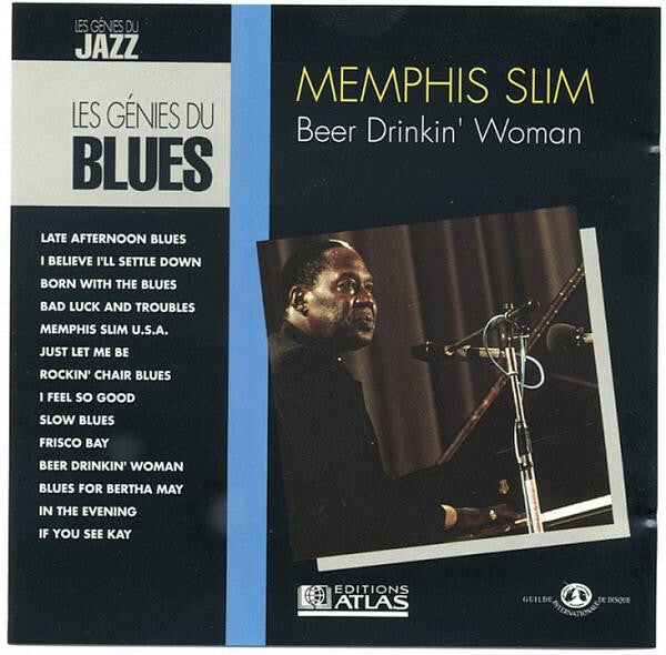 Les génies du blues II 2 : Memphis Slim - Beer drinkin' woman - Memphis Slim - CD