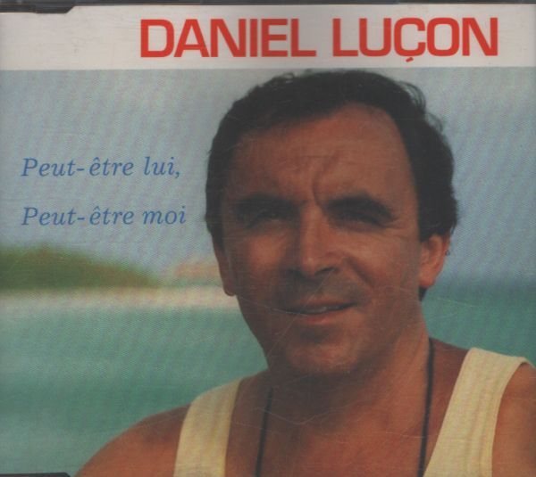 Daniel Luçon - Peut-être lui, peut-être moi - Daniel Luçon - CD