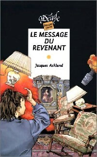 Le message du revenant - Jacques Asklund -  Cascade Policier Junior - Livre