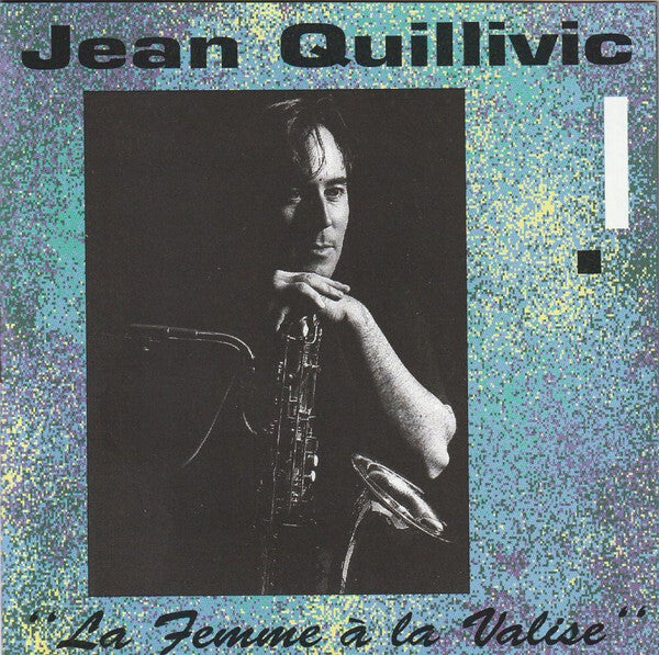 Jean Quillivic - La femme à la valise - Jean Quillivic - CD