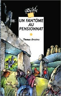 Livrenpoche : Un fantôme au pensionnat - Thomas Brezina - Livre