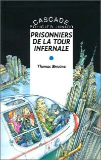 Livrenpoche : Prisonniers de la tour infernale - Thomas Brezina - Livre