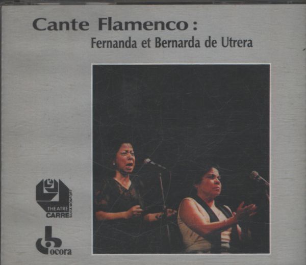 Fernanda et Bernarda de Utrera - Cante Flamenco (2 CD) - Fernanda et Bernarda de Utrera - CD