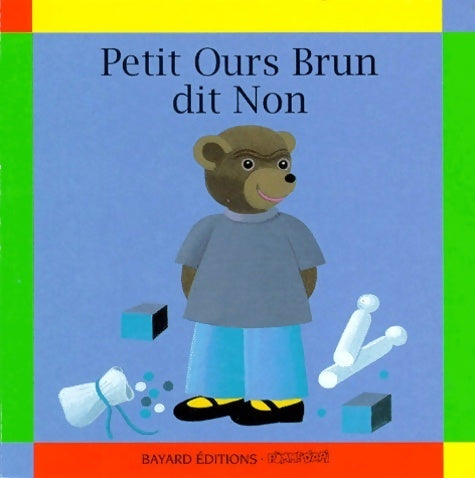 Livrenpoche : Petit Ours Brun dit non - Marie Aubinais - Livre