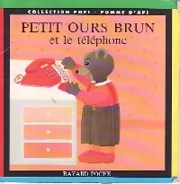 Petit Ours Brun et le téléphone - Pomme d'Api ; Danièle Bour -  Petit Ours brun - Livre