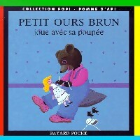 Livrenpoche : Petit Ours brun joue avec sa poupée - Pomme d'Api, Danièle Bour - Livre