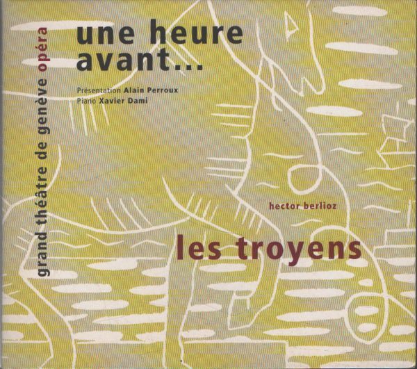 Une heure avant... : Les troyens d'Hectof Berlioz - Berlioz - CD