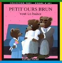 Livrenpoche : Petit Ours brun veut un baiser - Danièle Bour - Livre