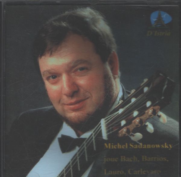 Michel Sadanowsky joue Bach, Barrios, Lauro, Carlevaro, ... - Michel Sadanowsky - CD