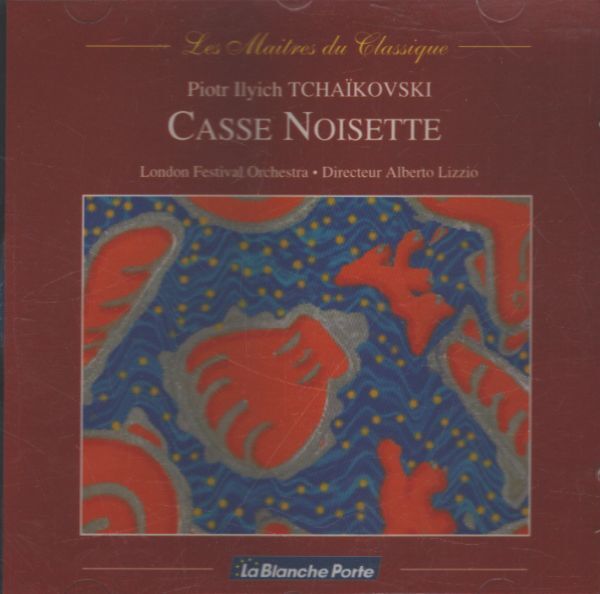 Les maîtres du classiques : Tchaïkovski - Casse noisette - Tchaïkovski - CD