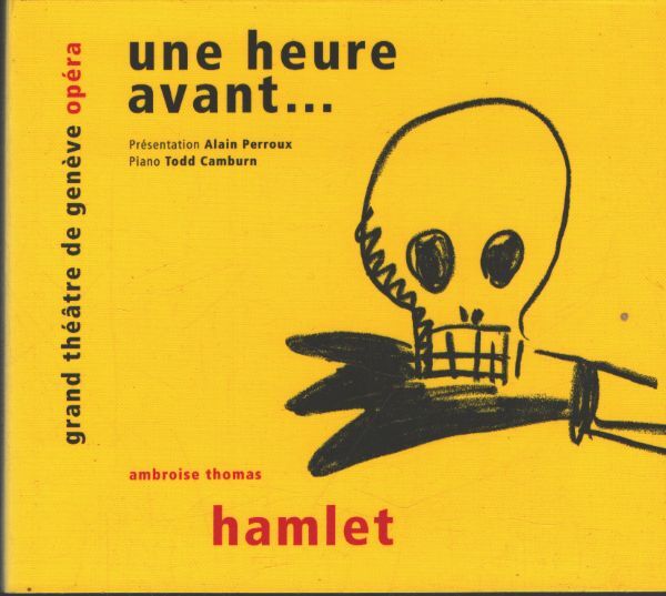 Une Heure Avant... : Ambroise Thomas - Hamlet - Ambroise Thomas - CD