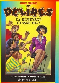 Livrenpoche : Ca déménage classe 104 ! - Jerry Piasecki - Livre