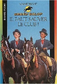 Livrenpoche : Il faut sauver le club ! - Bonnie Bryant - Livre