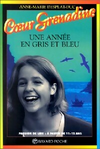Une année en gris et bleu - Anne-Marie Desplat-Duc -  Coeur Grenadine - Livre