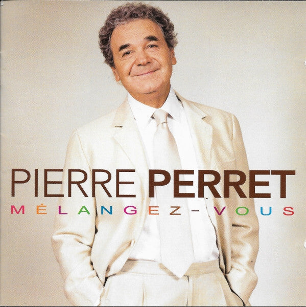Pierre Perret - Mélangez-vous - Pierre Perret - CD